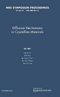 Diffusion Mechanisms in Crystalline Materials: Volume 527