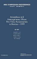 Amorphous and Heterogeneous Silicon Thin Films: Fundamentals to Devices - 1999: Volume 557