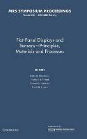 Flat-Panel Displays and Sensors - Principles, Materials, and Processes: Volume 558