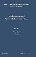 Solid Freeform and Additive Fabrication - 2000: Volume 625