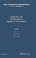 Intergrative and Inerdisciplinary Aspects of Intermetallics: Volume 842