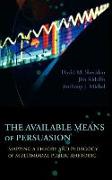 The Available Means of Persuasion: Mapping a Theory and Pedagogy of Multimodal Public Rhetoric