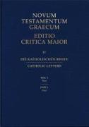 Catholic Letters Part I: Novum Testamentum Graecum Editio Critica Maior