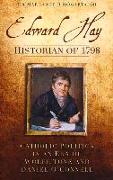 Edward Hay, Historian of 1798: Catholic Politics in an Era of Wolfe Tone and Daniel O'Connell