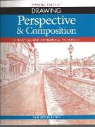 Perspective & Composition: A Practical and Inspirational Workbook