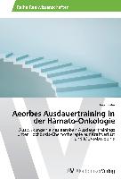 Aeorbes Ausdauertraining in der Hämato-Onkologie