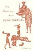 Did Pocahontas Save Captain John Smith?