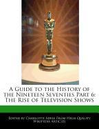 A Guide to the History of the Nineteen Seventies Part 6: The Rise of Television Shows