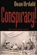 Conspiracy!: Who Really Killed Lincoln? Volume 4