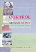 Control in an Information Rich World: Report of the Panel on Future Directions in Control, Dynamics, and Systems