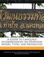 A Guide to Language Interpretation: An Overview, Modes, Types, and Modalities