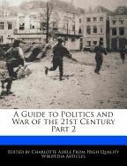 A Guide to Politics and War of the 21st Century Part 2