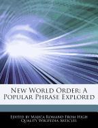 New World Order: A Popular Phrase Explored