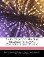 An Outline of General Finance: Personal, Corporate, and Public