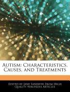 Autism: Characteristics, Causes, and Treatments