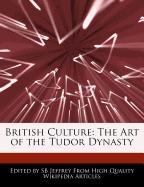 British Culture: The Art of the Tudor Dynasty