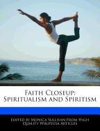 Faith Closeup: Spiritualism and Spiritism