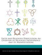Faith and Religious Persecution: An Overview of Religious Indifference and Its Manifestations