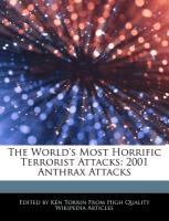 The World's Most Horrific Terrorist Attacks: 2001 Anthrax Attacks