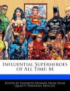Influential Superheroes of All Time: M