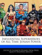 Influential Superheroes of All Time: Josiah Power