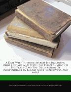 A Date with History: March 1st Including Ohio Becomes a Us State, the Establishment of the Peace Corp, the Declaration of Independence by B