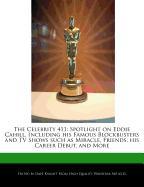 The Celebrity 411: Spotlight on Eddie Cahill, Including His Famous Blockbusters and TV Shows Such as Miracle, Friends, His Career Debut