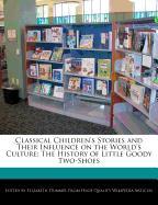 Analyses of Classical Children's Stories and Their Influence on the World's Culture: The History of Little Goody Two-Shoes