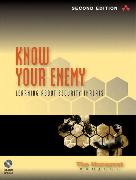 Know Your Enemy: Learning about Security Threats