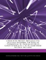 A Date with History: September 17th Including Including the Battle of Thermopylae, the Signing of the Us Constitution as Well as the Camp D