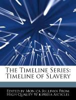 The Timeline Series: Timeline of Slavery