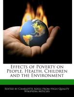 Effects of Poverty on People, Health, Children and the Environment