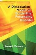 Dissociation Model of Borderline Personality Disorder