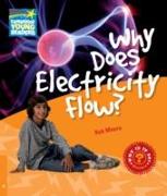 Why Does Electricity Flow? Level 6 Factbook