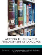 Getting to Know the Philosophers of Language