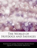 The World of Hotdogs and Sausages