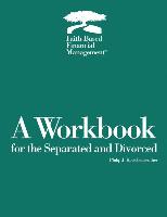 Faith Based Financial Management: A Workbook for the Separated and Divorced