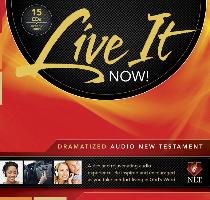 Live It Now! Dramatized New Testament-NLT