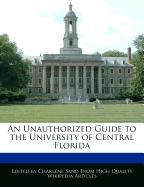 An Unauthorized Guide to the University of Central Florida