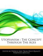 Utopianism: The Concept Through the Ages