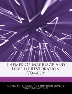 Themes of Marriage and Love in Restoration Comedy