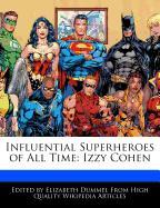 Influential Superheroes of All Time: Izzy Cohen