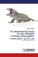 An experimental study on the adhesion of living Tokay geckos