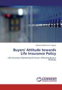 Buyers' Attitude towards Life Insurance Policy