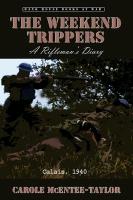 The Weekend Trippers - A Rifleman's Diary