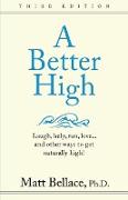 A Better High