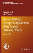 Models, Methods, Concepts & Applications of the Analytic Hierarchy Process