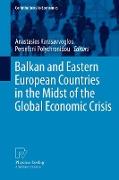 Balkan and Eastern European Countries in the Midst of the Global Economic Crisis