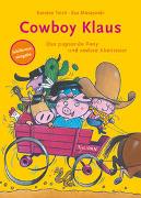 Cowboy Klaus. Das pupsende Pony und andere Abenteuer