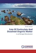 Fate Of Particulate And Dissolved Organic Matter